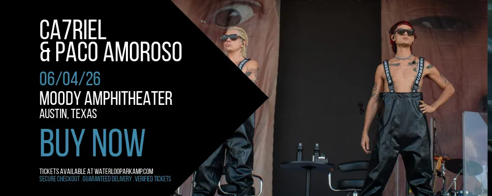 CA7RIEL & Paco Amoroso at Moody Amphitheater