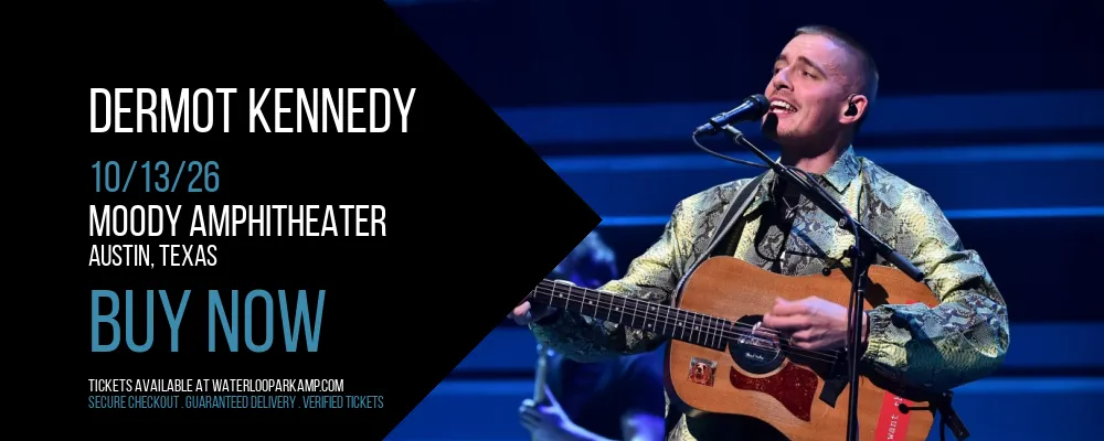 Dermot Kennedy at Moody Amphitheater